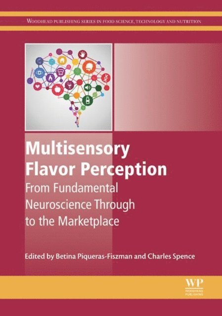 Charles Spence, Betina Piqueras-Fiszman - Multisensory Flavor Perception, E-bok