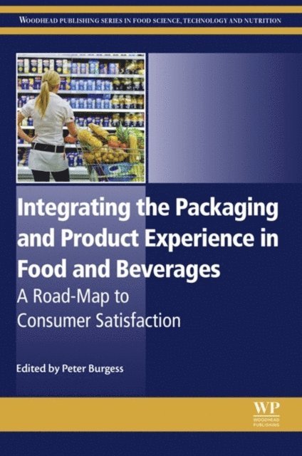Peter Burgess - Integrating the Packaging and Product Experience in Food and Beverages, E-bok