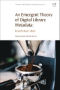 Emergent Theory of Digital Library Metadata