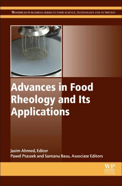 Santanu Basu, Jasim Ahmed - Advances in Food Rheology and Its Applications, E-bok