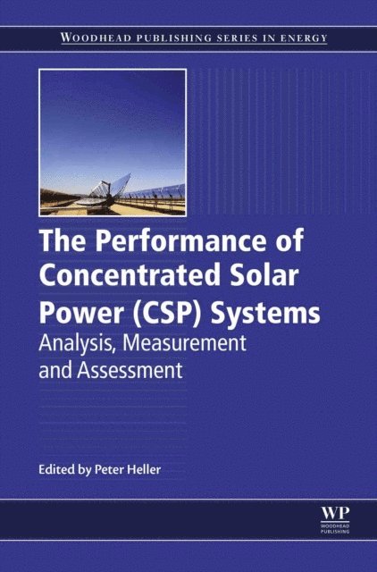 Peter Heller - Performance of Concentrated Solar Power (CSP) Systems, E-bok