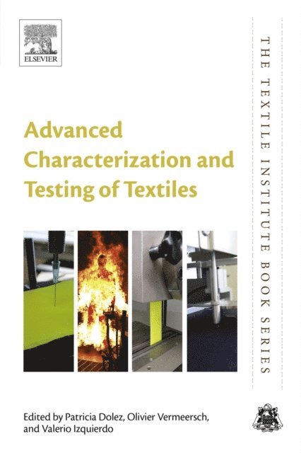 Valerio Izquierdo, Olivier Vermeersch, Patricia I. Dolez - Advanced Characterization and Testing of Textiles, E-bok