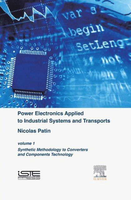 Nicolas Patin - Power Electronics Applied to Industrial Systems and Transports, Volume 1, E-bok