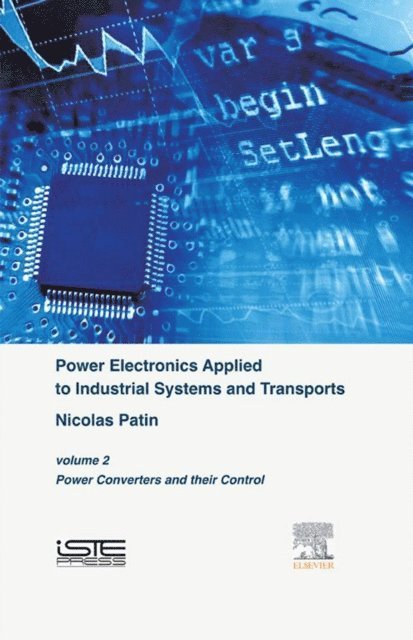 Nicolas Patin - Power Electronics Applied to Industrial Systems and Transports, Volume 2, E-bok