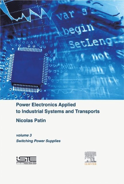 Nicolas Patin - Power Electronics Applied to Industrial Systems and Transports, Volume 3, E-bok