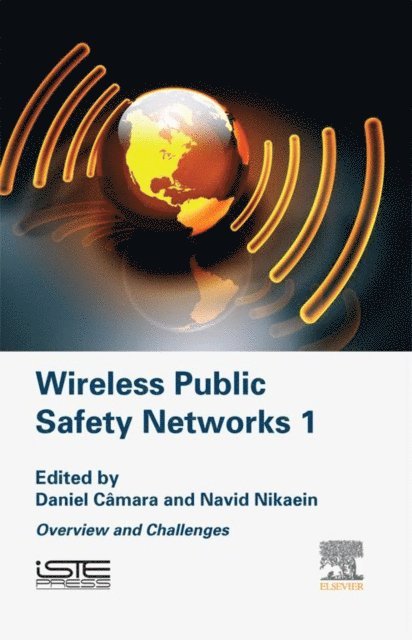 Navid Nikaein, Daniel Camara - Wireless Public Safety Networks Volume 1, E-bok