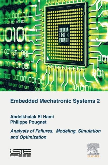 Philippe Pougnet, Abdelkhalak El Hami - Embedded Mechatronic Systems, Volume 2, E-bok