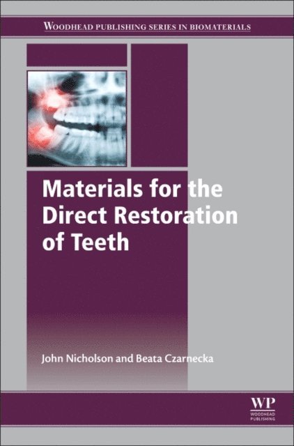 Beata Czarnecka, John Nicholson - Materials for the Direct Restoration of Teeth, E-bok