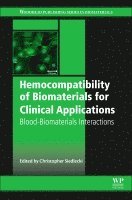 Christopher Siedlecki - Hemocompatibility of Biomaterials for Clinical Applications, Inbunden