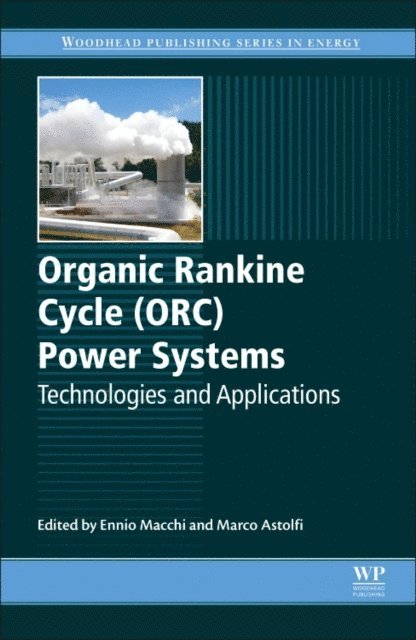 Marco Astolfi, Ennio Macchi - Organic Rankine Cycle (ORC) Power Systems, E-bok