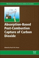 Paul Feron - Absorption-Based Post-Combustion Capture of Carbon Dioxide, Inbunden