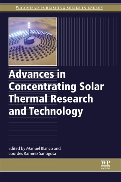 Manuel Blanco - Advances in Concentrating Solar Thermal Research and Technology, E-bok
