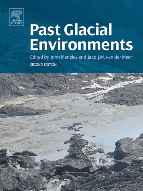 Jaap van der Meer, John Menzies - Past Glacial Environments, E-bok