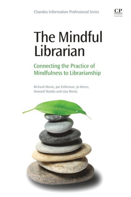 Lisa Moniz, Howard Slutzky, Jo Henry, Joe Eshleman, Richard Moniz - Mindful Librarian, E-bok