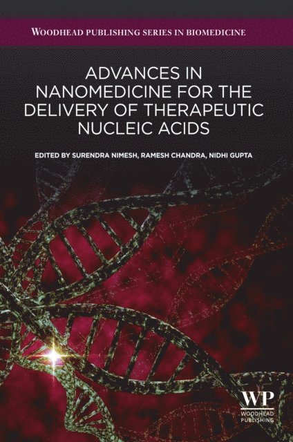Nidhi Gupta, Ramesh Chandra, Surendra Nimesh - Advances in Nanomedicine for the Delivery of Therapeutic Nucleic Acids, E-bok