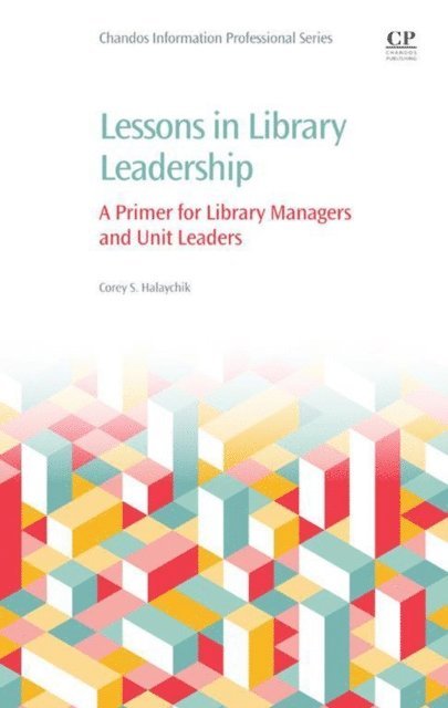 Corey Halaychik - Lessons in Library Leadership, E-bok