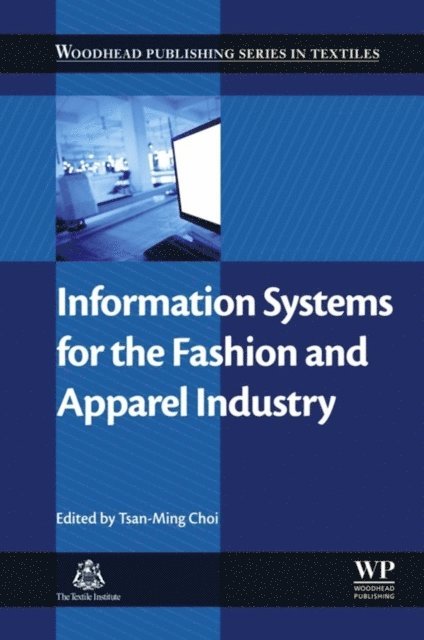 Tsan-Ming Jason Choi - Information Systems for the Fashion and Apparel Industry, E-bok