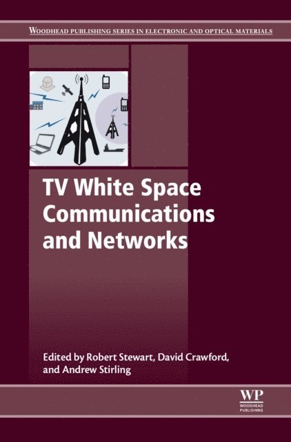 Andrew Sterling, David Dr. Crawford, Robert Stewart - TV White Space Communications and Networks, E-bok