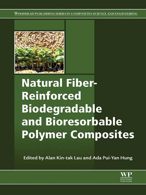 Ada Pui Yan Hung, Alan Kin-tak Lau - Natural Fiber-Reinforced Biodegradable and Bioresorbable Polymer Composites, E-bok