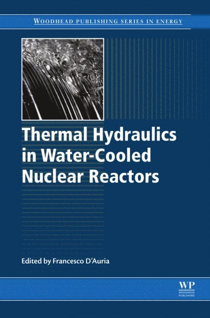 Francesco D'Auria - Thermal-Hydraulics of Water Cooled Nuclear Reactors, E-bok. Tillgänglighet: Lägg i varukorg