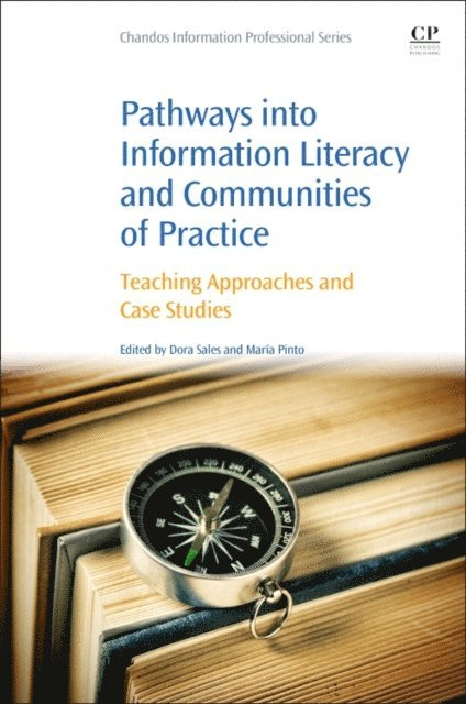 Maria Pinto, Dora Sales - Pathways into Information Literacy and Communities of Practice, E-bok