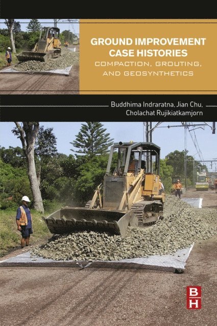 Cholachat Rujikiatkamjorn, Jian Chu, Buddhima Indraratna - Ground Improvement Case Histories, E-bok