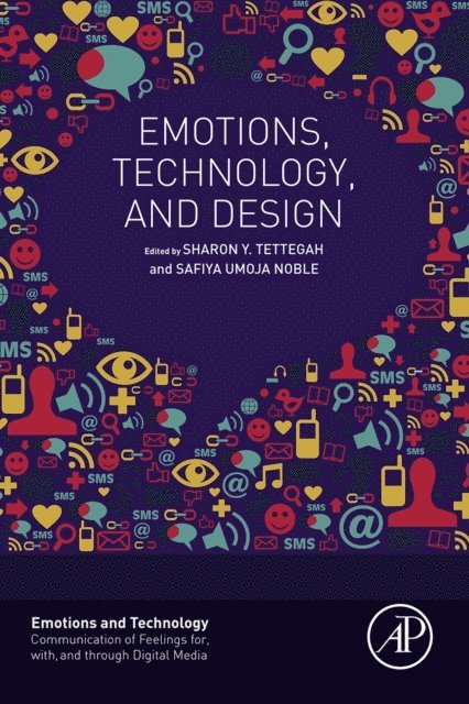 Safiya Noble, Sharon Tettegah - Emotions, Technology, and Design, E-bok