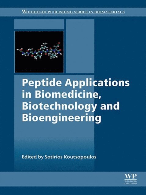 Sotirios Koutsopoulos - Peptide Applications in Biomedicine, Biotechnology and Bioengineering, E-bok