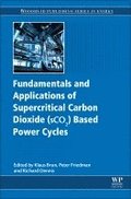 Fundamentals and Applications of Supercritical Carbon Dioxide (SCO2) Based Power Cycles