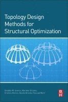 Osvaldo M. Querin, Mariano Victoria, Cristina Alonso Gordoa, Rub�n Ansola, Pascual Mart� - Topology Design Methods for Structural Optimization, Häftad