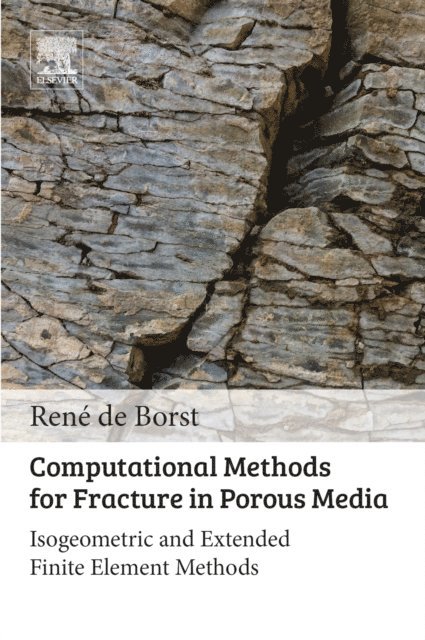 Rene de Borst - Computational Methods for Fracture in Porous Media, E-bok