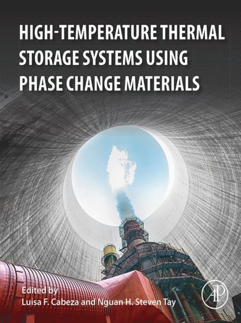 N.H. Steven Tay, Luisa F. Cabeza - High-Temperature Thermal Storage Systems Using Phase Change Materials, E-bok