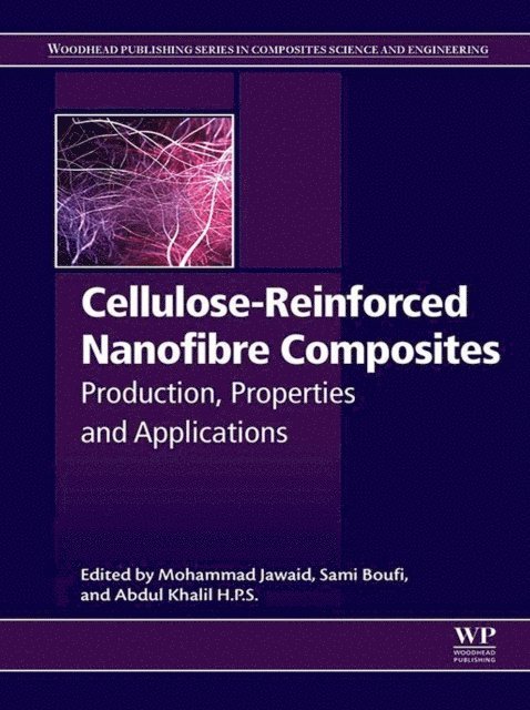 Abdul Khalil H.P.S., Sami Boufi, Mohammad Jawaid - Cellulose-Reinforced Nanofibre Composites, E-bok