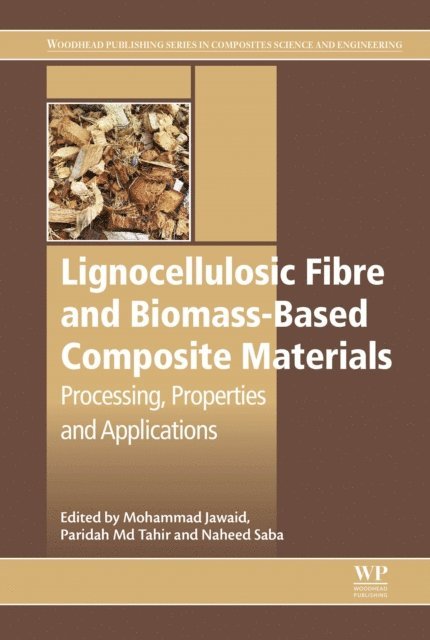 Naheed Saba, M.T. Paridah, Mohammad Jawaid - Lignocellulosic Fibre and Biomass-Based Composite Materials, E-bok