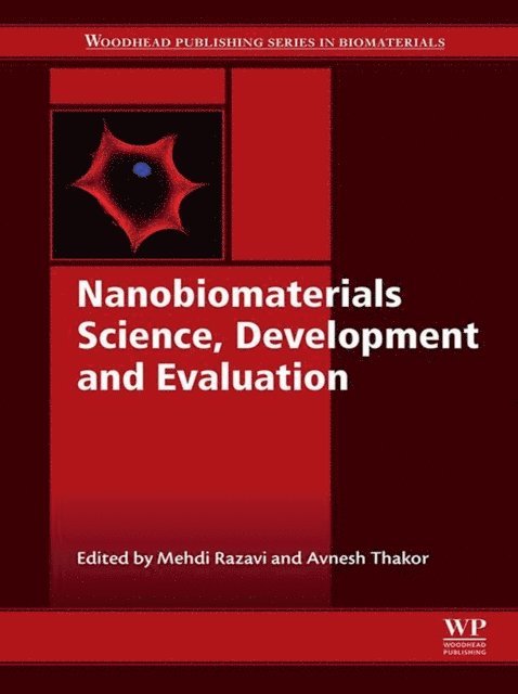 Avnesh Thakor, Mehdi Razavi - Nanobiomaterials Science, Development and Evaluation, E-bok