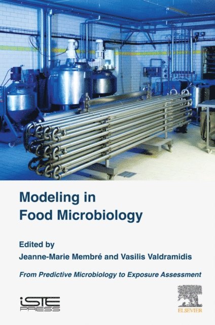 Vasilis Valdramidis, Jeanne-Marie Membre - Modeling in Food Microbiology, E-bok