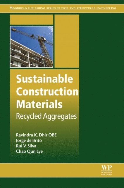 Chao Qun Lye, Rui V. Silva, Jorge de Brito, Ravindra K. Dhir OBE - Sustainable Construction Materials, E-bok