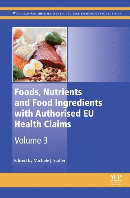 Michele Sadler - Foods, Nutrients and Food Ingredients with Authorised EU Health Claims, E-bok
