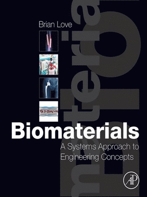 Brian J. Love - Biomaterials, E-bok