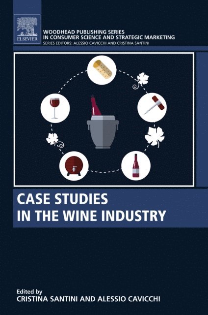 Alessio Cavicchi, Cristina Santini - Case Studies in the Wine Industry, E-bok
