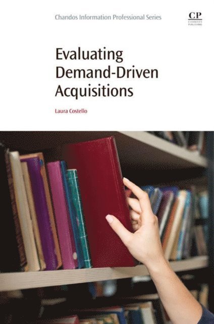 Laura Costello - Evaluating Demand-Driven Acquisitions, E-bok
