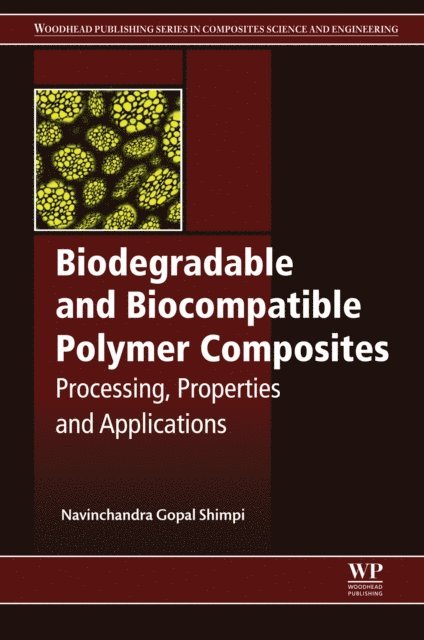 Navinchandra Gopal Shimpi - Biodegradable and Biocompatible Polymer Composites, E-bok