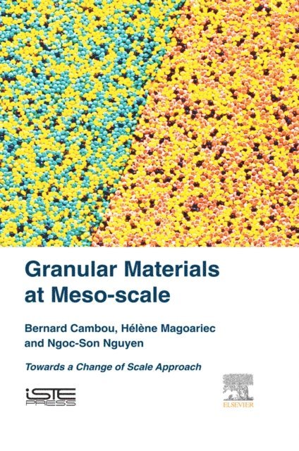 Ngoc-Son Nguyen, Helene Magoariec, Bernard Cambou - Granular Materials at Meso-scale, E-bok