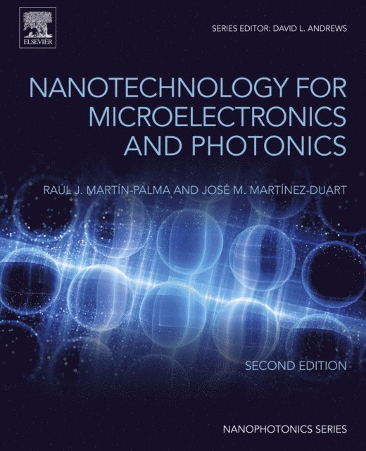 Jose Martinez-Duart, Raul Jose Martin-Palma - Nanotechnology for Microelectronics and Photonics, E-bok