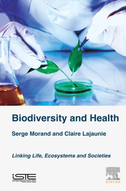 Claire Lajaunie, Serge Morand - Biodiversity and Health, E-bok