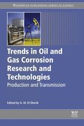 Trends in Oil and Gas Corrosion Research and Technologies