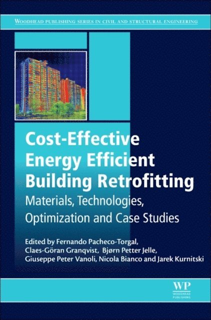 Jarek Kurnitski, Nicola Bianco, Giuseppe Peter Vanoli, Bjorn Peter Jelle, Claes-Goran Granqvist, F. Pacheco-Torgal - Cost-Effective Energy Efficient Building Retrofitting, E-bok