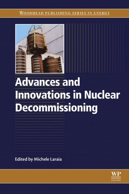 Michele Laraia - Advances and Innovations in Nuclear Decommissioning, E-bok