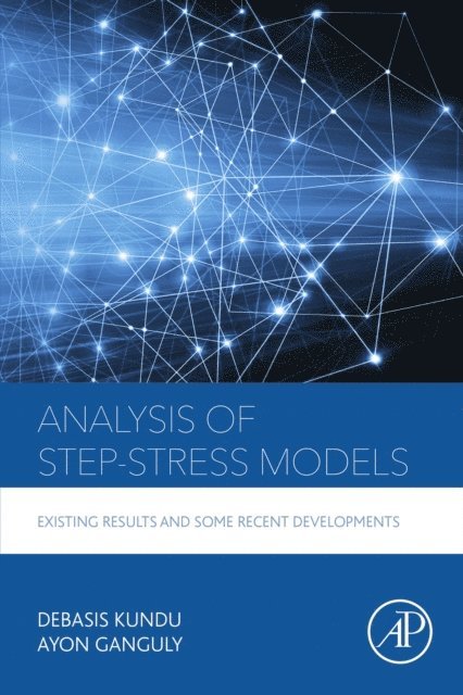 Ayon Ganguly, Debasis Kundu - Analysis of Step-Stress Models, E-bok