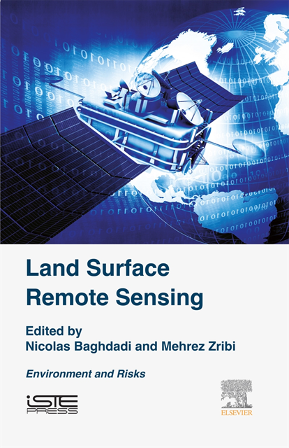 Mehrez Zribi, Nicolas Baghdadi - Land Surface Remote Sensing, E-bok